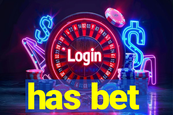 has bet